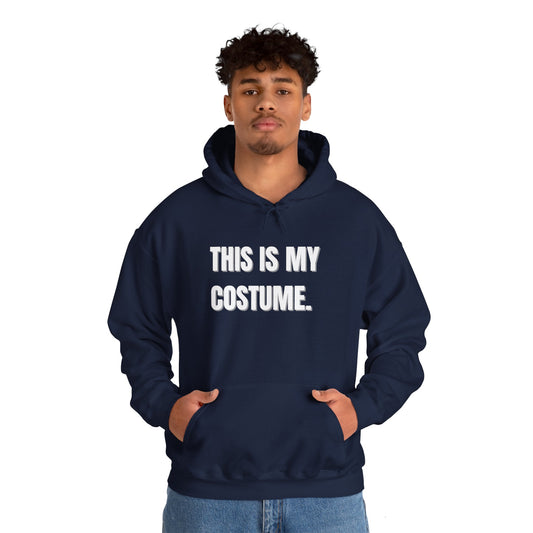 “This is my Costume” Unisex Heavy Blend™ Hooded Sweatshirt