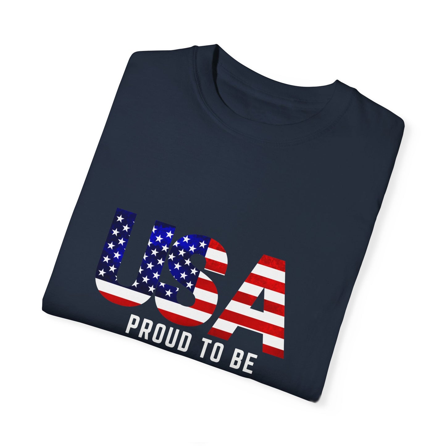 “USA Proud To Be An American” Garment-Dyed T-shirt