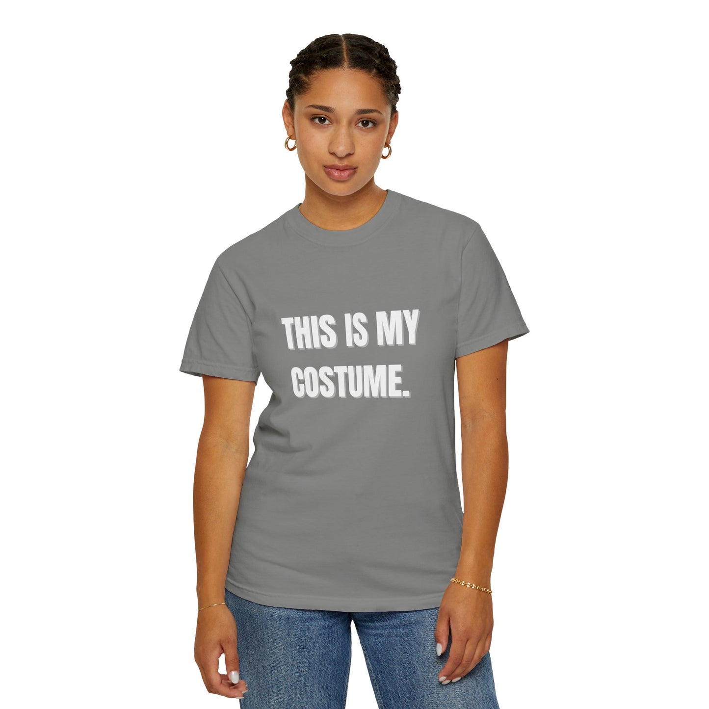 “This is my Costume” Unisex Garment-Dyed T-shirt