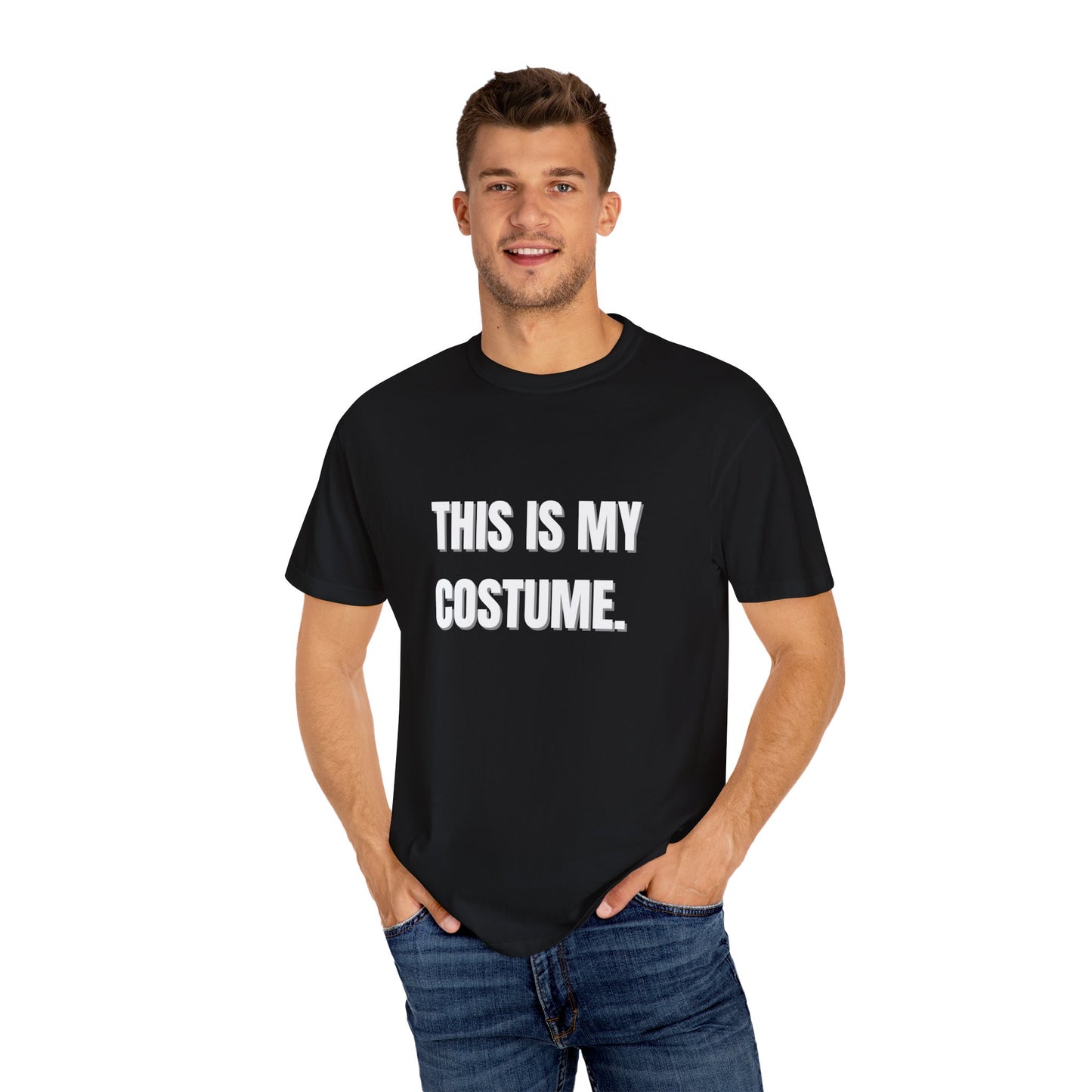 “This is my Costume” Unisex Garment-Dyed T-shirt