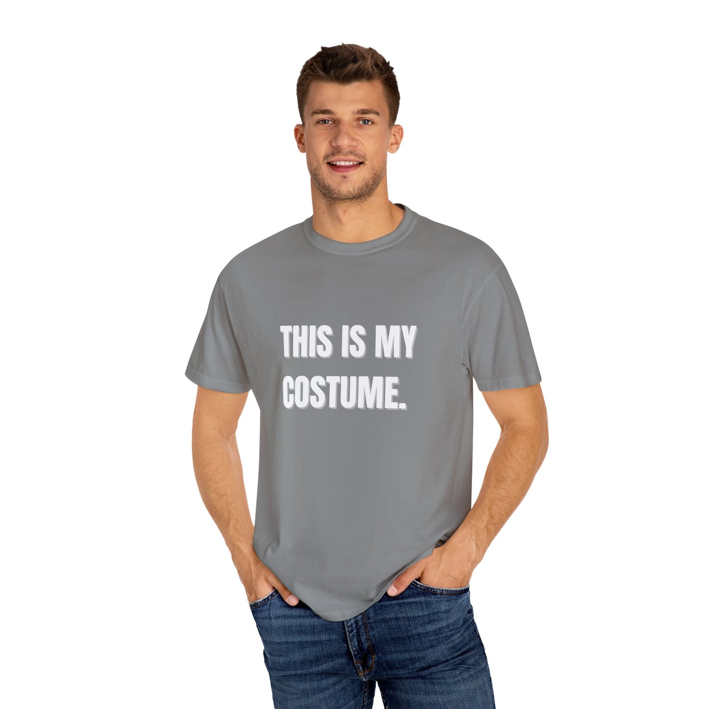 “This is my Costume” Unisex Garment-Dyed T-shirt