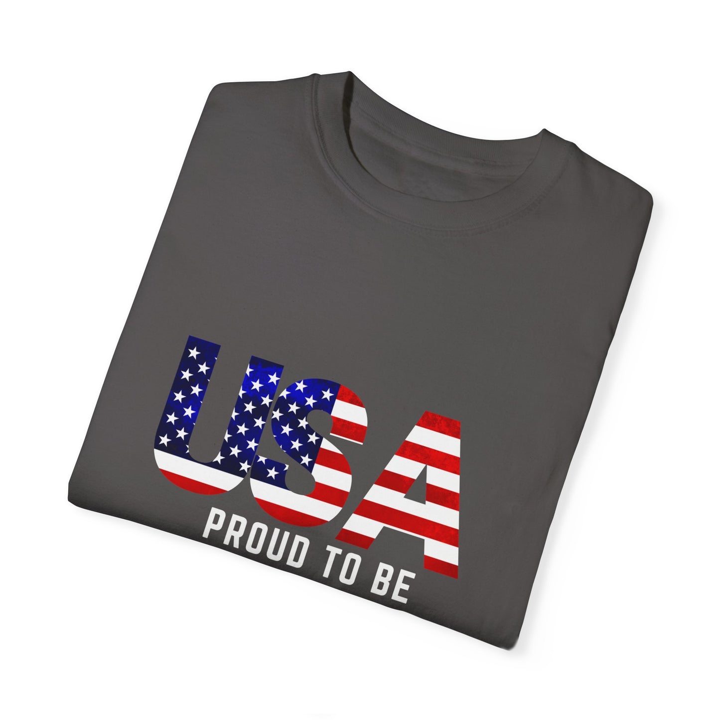 “USA Proud To Be An American” Garment-Dyed T-shirt