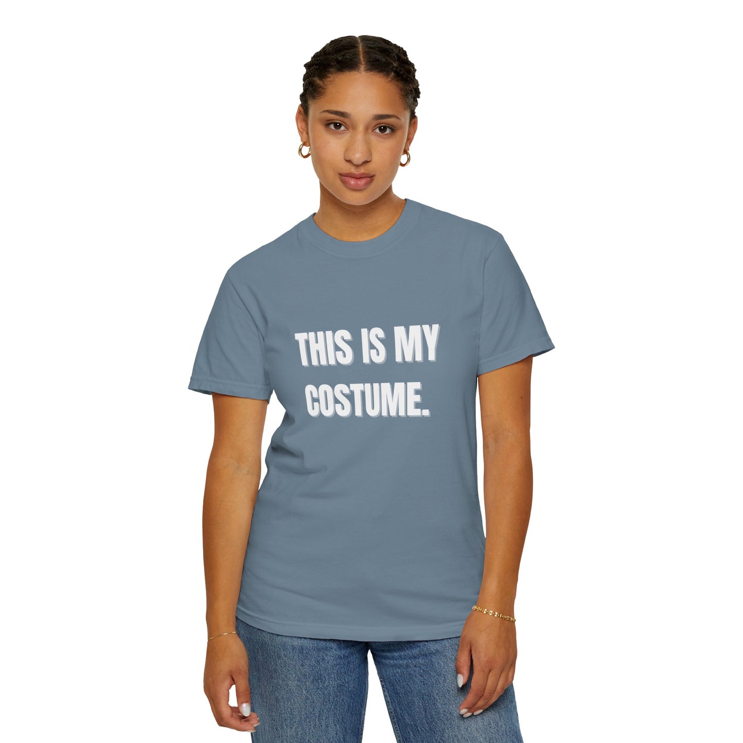 “This is my Costume” Unisex Garment-Dyed T-shirt